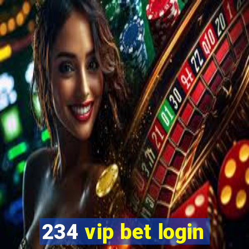 234 vip bet login